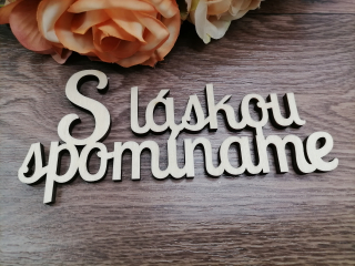 Nápis spomíname s láskou 15cm